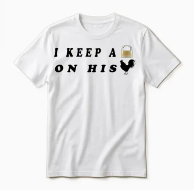 I Keep Him Locked Funny Couple,girlfriend Unisex T-Shirt - White