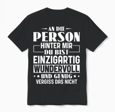 An Die Person Hinter Mir Liebe Person Hinter Mir Unisex T-Shirt - Black