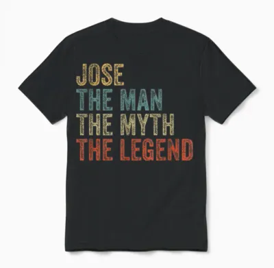 Jose the Man the Myth the Legend Unisex T-Shirt - Black