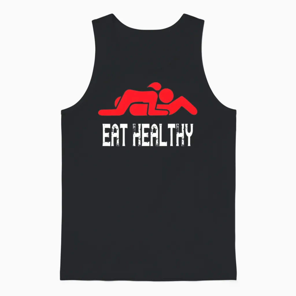 Funny Eat Healthy Sexy Unisex Tank Top in Black
