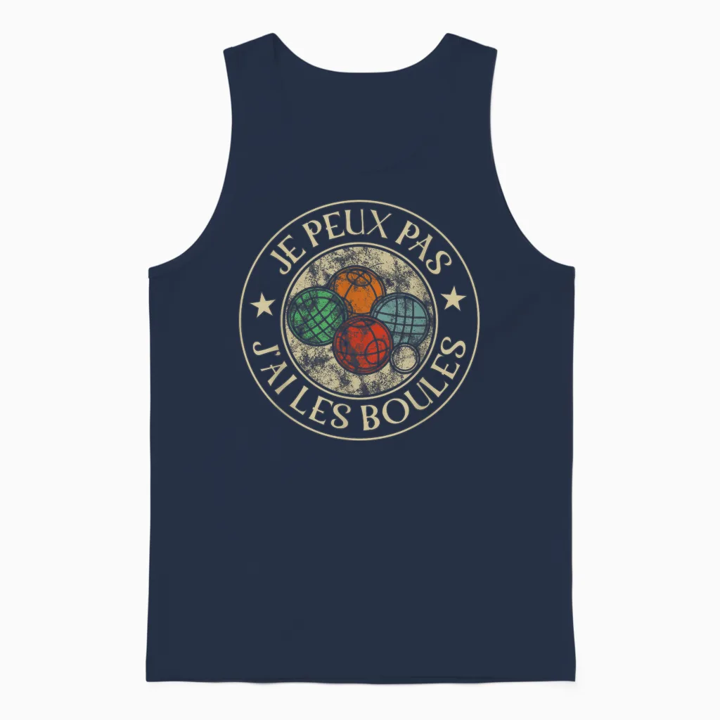 Je Ne Peux Pas J'ai Les Boules Petanque Man Woman Bouliste Unisex Tank Top in Navy