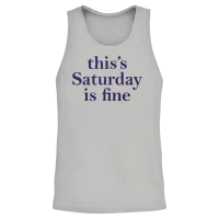 This's Saturday Is Fine Unisex Tank Top - Ash – 2