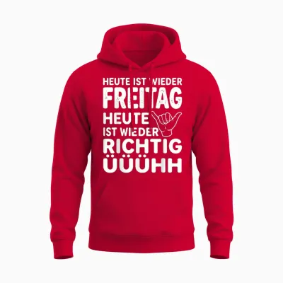 Heute Ist Wieder Freitag Heute Ist Wieder Richtig Uuuhh Unisex Hoodie - Red