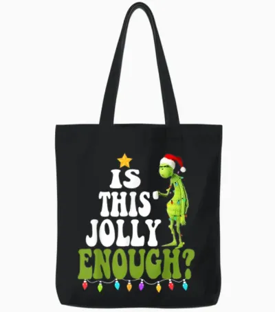 Is This Jolly Enough Tote Bags - Black