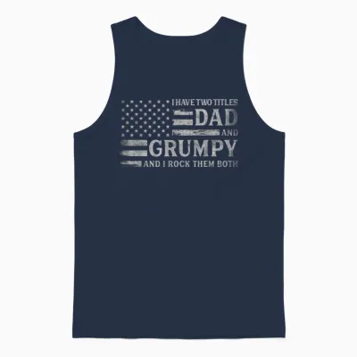 I Have Two Titles Dad & Grumpy Grey Usa Flag Father Grandpa Unisex Tank Top - Navy