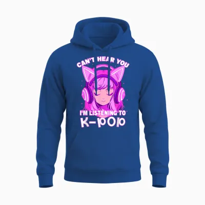 Cute Girl Graphic Tee Can't Hear You I'm Listening to Kpop Unisex Hoodie - Royal