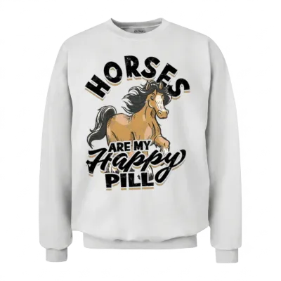 Horses Are My Happy Pill - Horse Unisex Sweatshirt - White