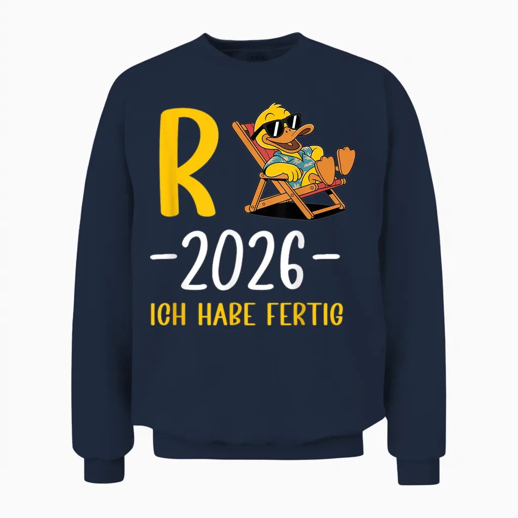 Rente 2026 T-Shirt with German Text "ich Habe Fertig Rentner Und Rentnerin" [german Unisex Sweatshirt in Navy