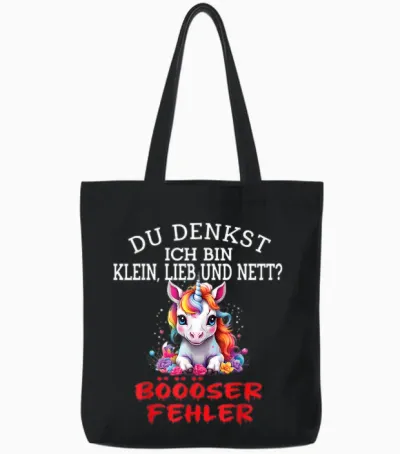 Du Denkst Ich Bin Klein Lieb Und Nett Cute Funny Unicorn T-Shirt, Black Tote Bags - Black
