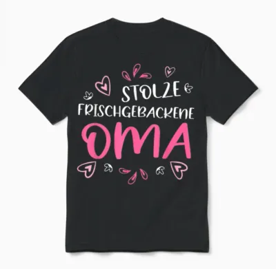 Proud Newborn Grandma Omi Gandma Funny Grandma T-Shirt, Black Unisex T-Shirt - Black