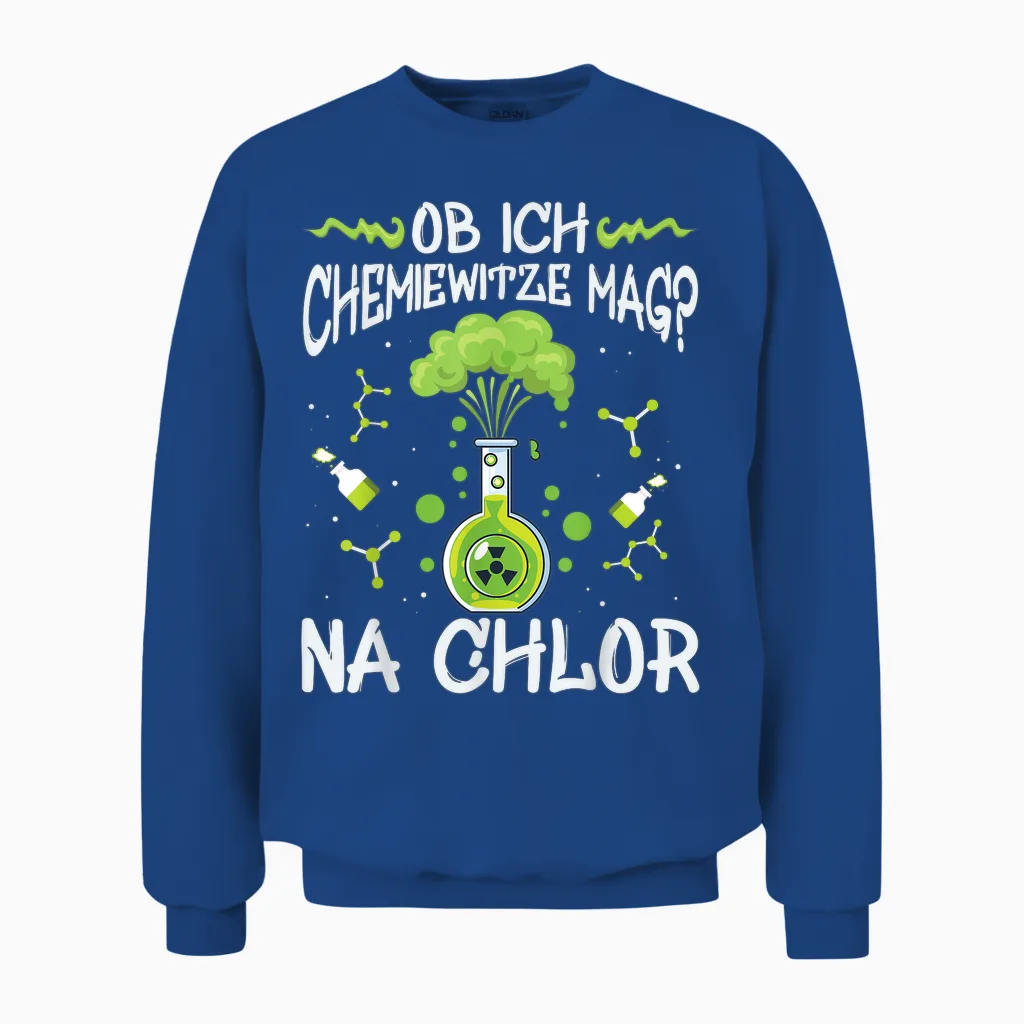 Chemie Witze, Chemie Studium Humor, Chlor Lustiges Chemiker Unisex Sweatshirt in Royal
