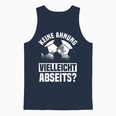 Lustiger Fußball Spruch: Keine Ahnung Vielleicht Abseits Unisex Tank Top - Navy