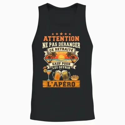 Ne Pas Déranger Ce Retraité Sauf Pour L'apéro Retraite Homme Unisex Tank Top - Black