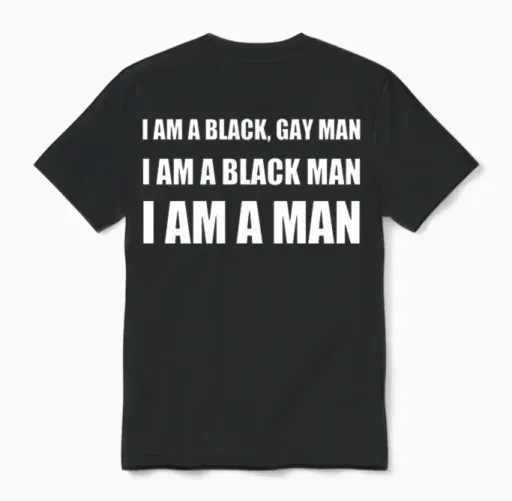 I Am a Black, Gay Man Unisex T-Shirt in Black