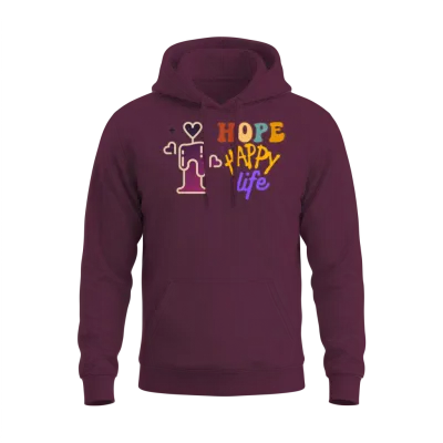 I Hope Happy Life: Life Quotes Unisex Hoodie - Maroon