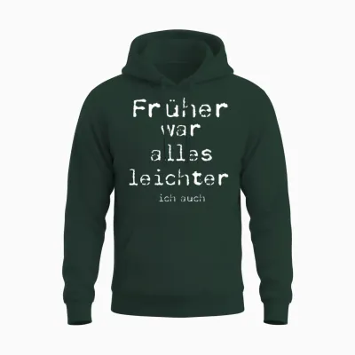 Früher War Alles Leichter Ich Auch T-Shirt, Black Unisex Hoodie - Forest