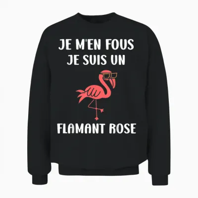 Funny Cute Animals Je Ne Fous Je Suis Un Flamingo Unisex Sweatshirt - Black