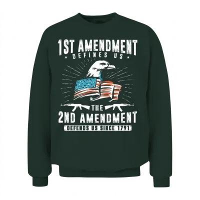 1st Amendment Defines Us, 2nd Defends Us Unisex Sweatshirt - Forest