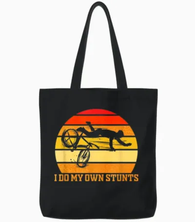 Cycling Lover Cycle Funny Bicycle Vintage I Do My Own Stunts Tote Bags - Black