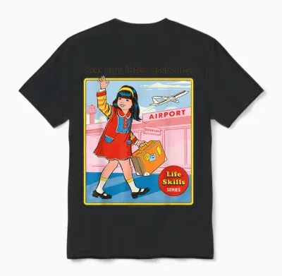 See You Later Sarcastic Retro Vintage Funny Adult Humour Unisex T-Shirt - Black