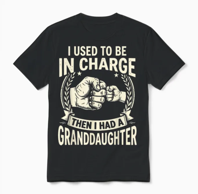 I Used to Be in Charge Then I Had a Granddaughter Unisex T-Shirt in Black