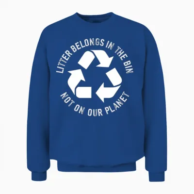 No Littering Anti Littering Earth Day Unisex Sweatshirt - Royal