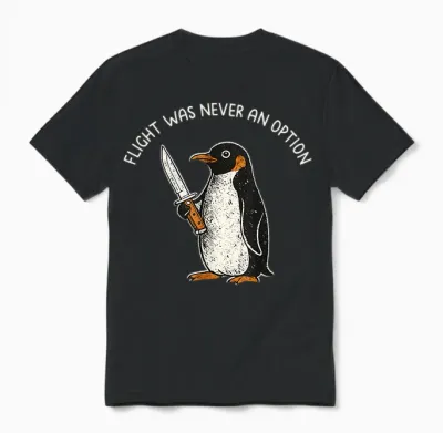 Flight Was Never an Option Funny Penguin with Knife Unisex T-Shirt - Black