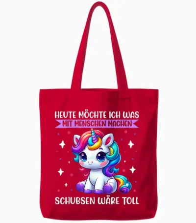 T-Shirt with German Text "heute Möchte Ich Was Mit Menschen Machen Schubsen Einhorn [, Black Tote Bags - Red
