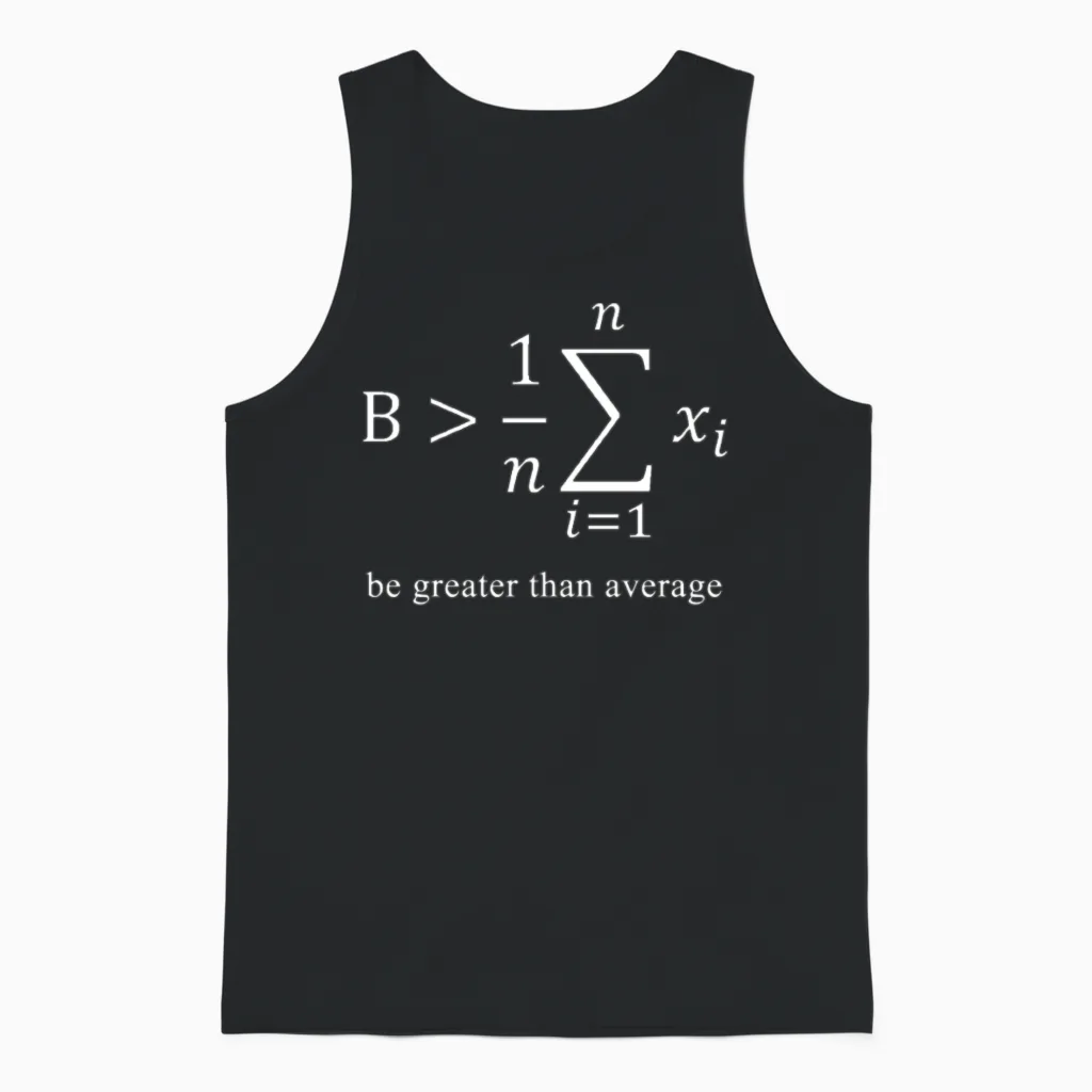 Be Greater Than Average Math Gag Algebra Equation Unisex Tank Top in Black