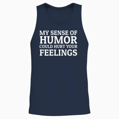 Black Humor Sarcasm Dirty Humor Sense of Humor Unisex Tank Top - Navy