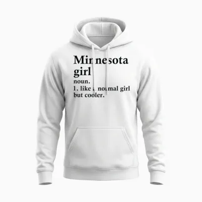 Minnesota Girl Funny Minnesotan Family Unisex Hoodie - White