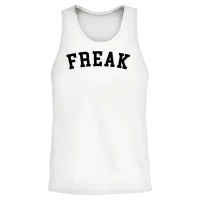 Freak Funny Quote — Memes & Humor Unisex Tank Top - White – 2