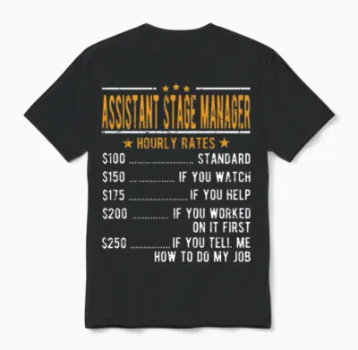 Assistant Stage Manager Hourly Rates Unisex T-Shirt - Black