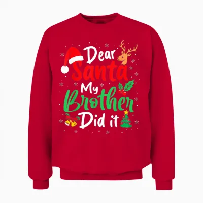 Dear Santa My Brother Did It Christmas Funny Sister Matching Unisex Sweatshirt - Red