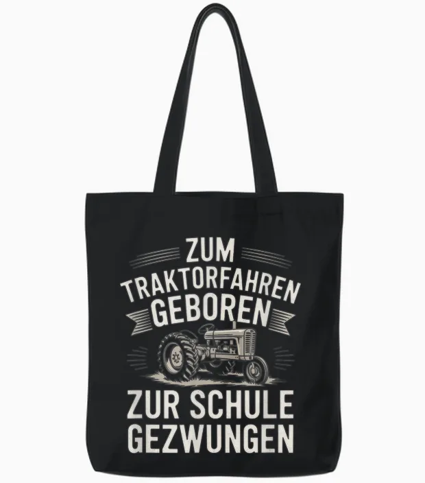 Zum Traktorfahren Geboren Zur Schule Gezwungen Tote Bags in Black