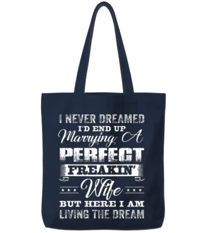 I'd End Up Marrying a Perfect Freakin' Wife Tote Bags - Navy