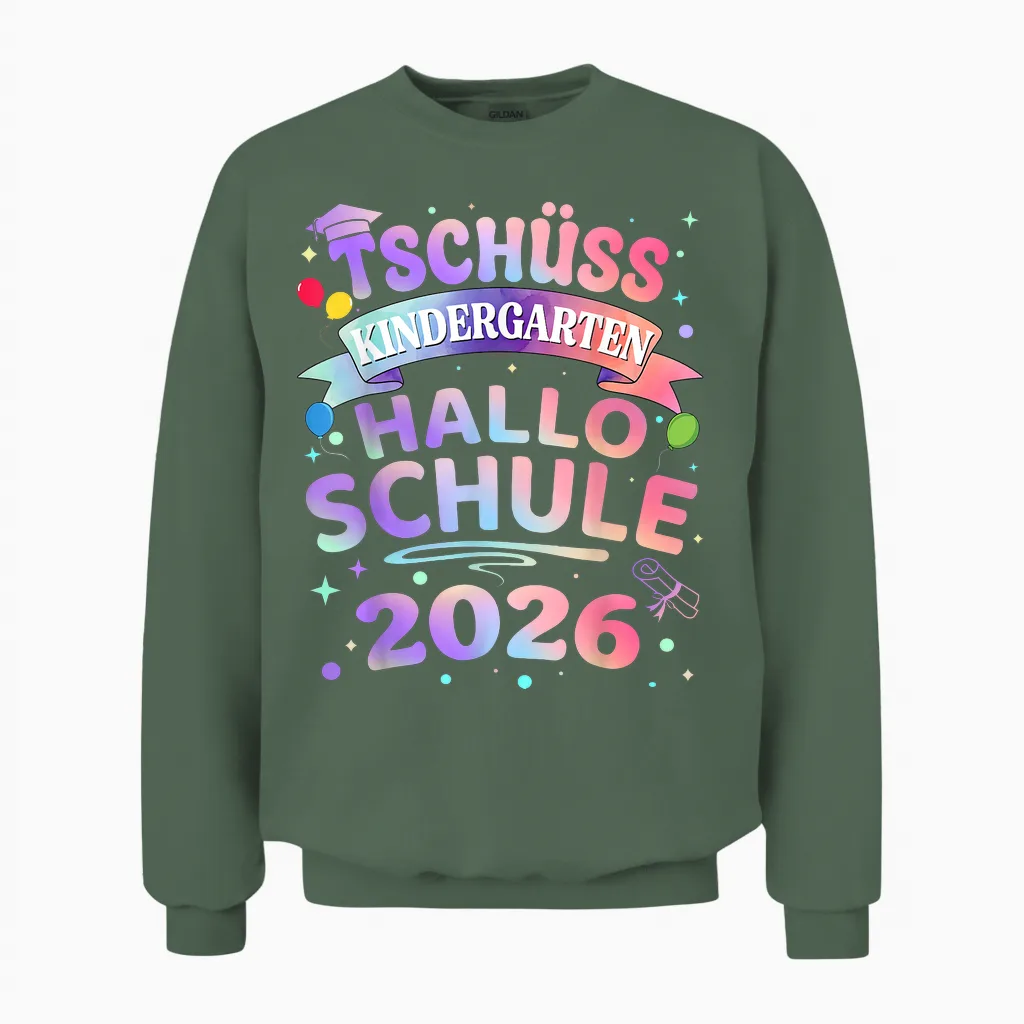Tschüss Kindergarten Hallo Schule 2026 Schulkind Einschulung Unisex Sweatshirt in Military Green
