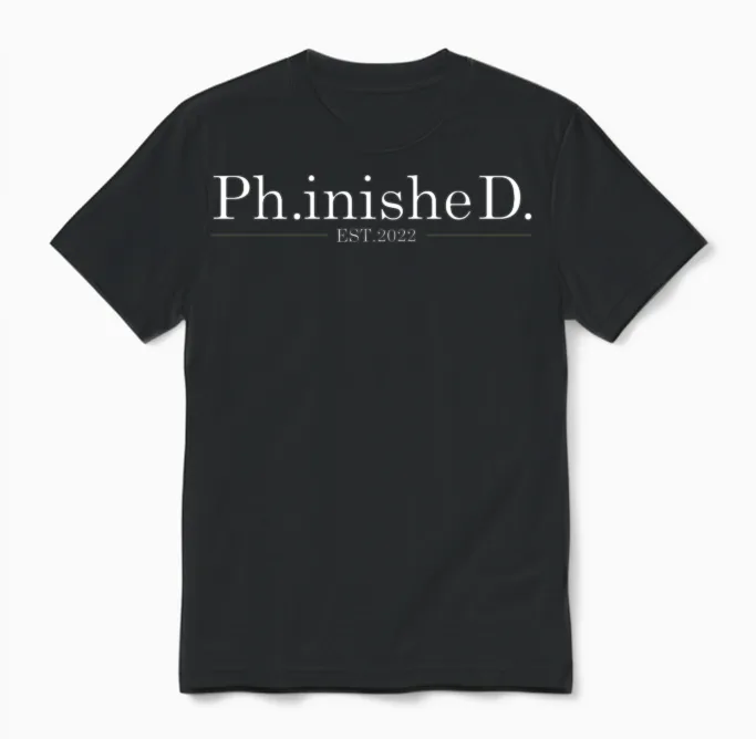 Phinished Phd Graduation, Phd Graduation Unisex T-Shirt in Black