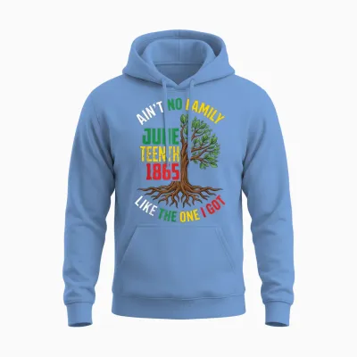 Ain't No Family Like the One I Got Juneteenth Family Retro Unisex Hoodie - Carolina Blue