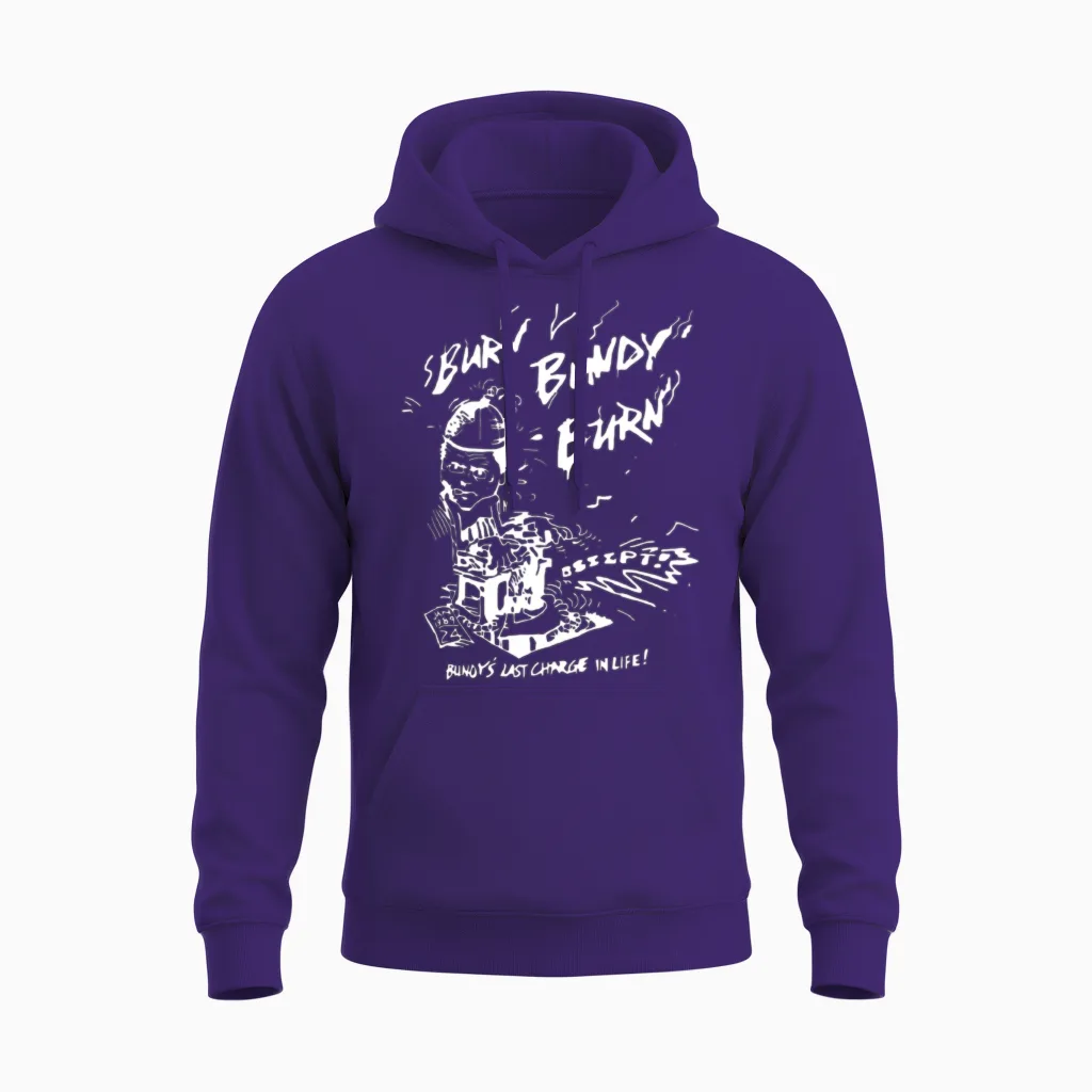 Burn Bundy Burn Execution Day Ted Unisex Hoodie in Purple