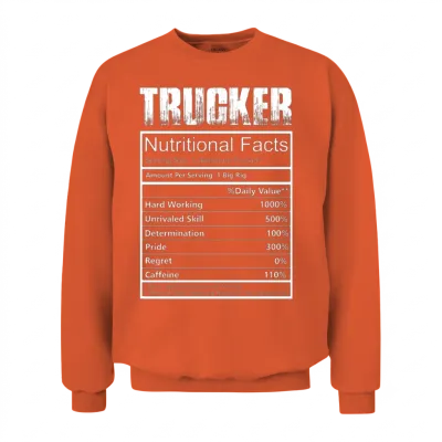 Trucker - Nutritional Facts Table of Truckers Unisex Sweatshirt - Orange