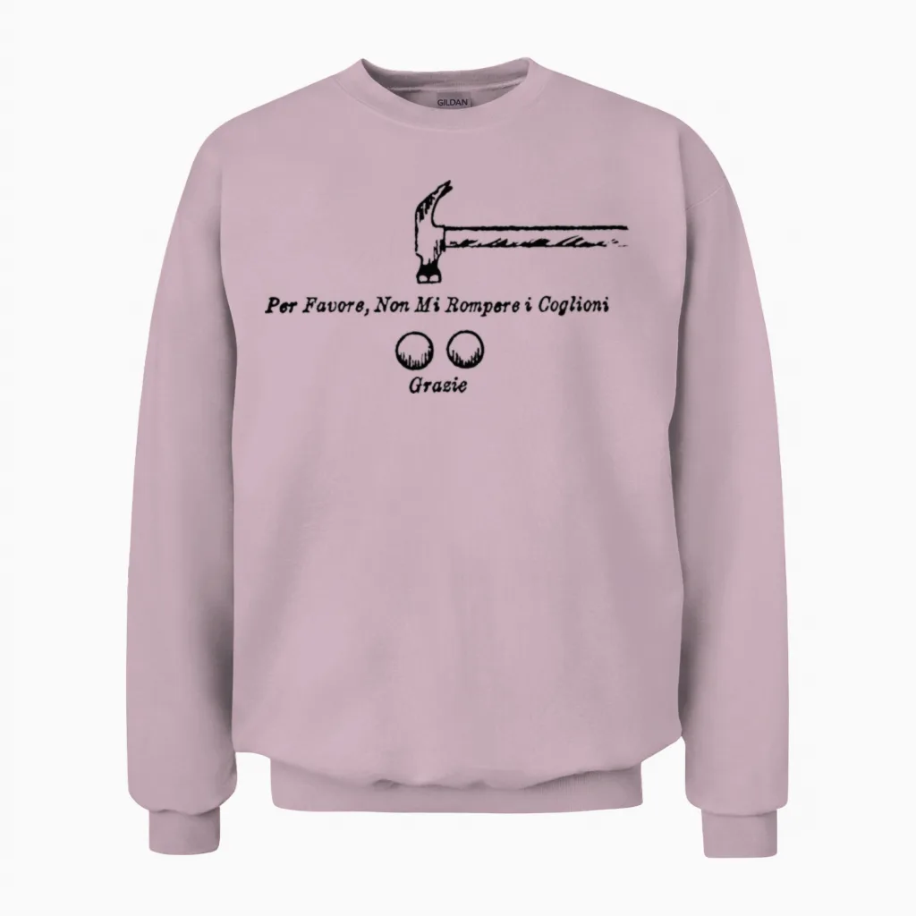 Per Favore Non Mi Rompere I Coglioni Grazie Unisex Sweatshirt in Light Pink