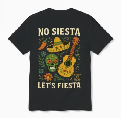 No Siesta Let's Fiesta Cinco De Mayo Mexican Pride Unisex T-Shirt - Black