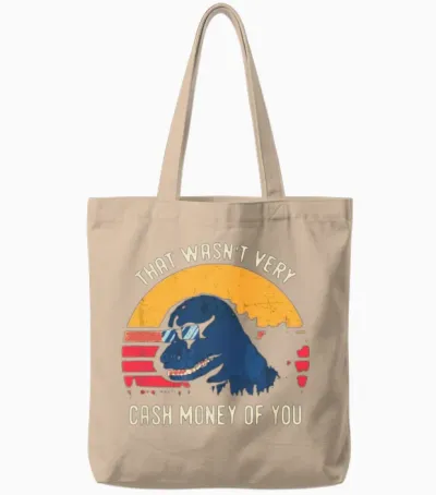 That Wasn't Very Cash Money of You Tote Bags - Natural