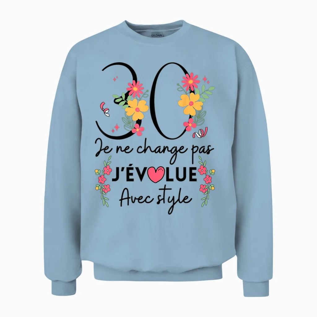 30 Year Old Woman Gift Funny Birthday 30 Years Woman Unisex Sweatshirt in Light Blue