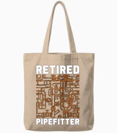 Pipefitter Retired Pipefitter Laborers Repair Man Tote Bags - Natural