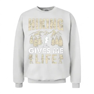 Hiking Gives Me Life - Funny Hike Mountains Hiker Unisex Sweatshirt - White