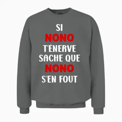 Name Si Nono T'énerve Humour Name Personalised Nono T-Shirt, Black, S Unisex Sweatshirt - Graphite Heather
