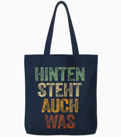 Hinten Steht Auch Was Shirt Spruch Hinten Steht Auch Wat Tote Bags - Navy
