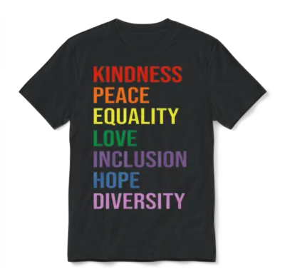 Kindness Peace Equality Love Inclusion Hope Unisex T-Shirt - Black
